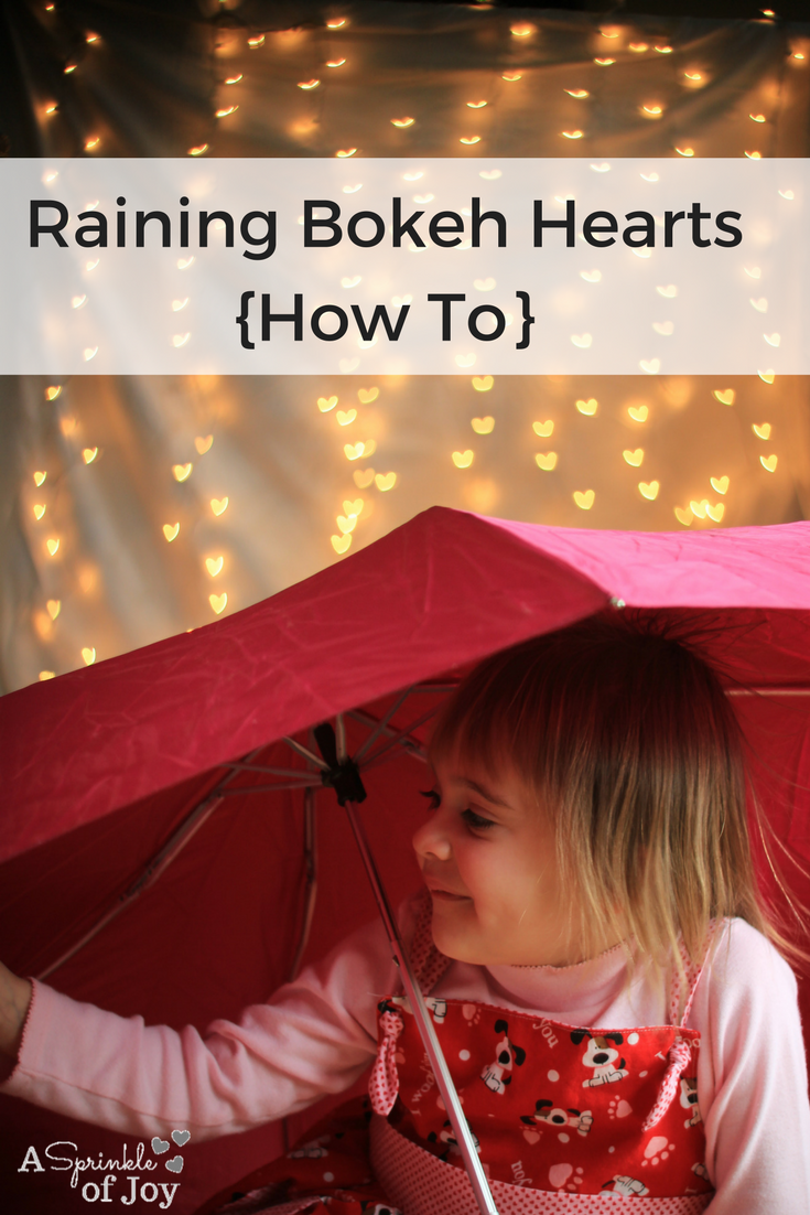 Raining Bokeh Hearts {How To}