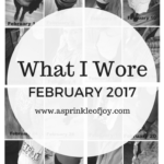What I Wore {February 2017}