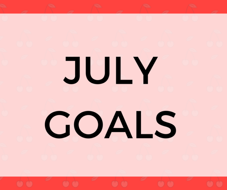 June Recap and July Goals [2017]