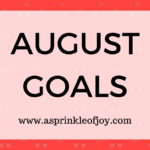 July Recap and August Goals {2017}