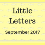 Little Letters {September 2017}