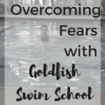 When Swimming becomes Scary {How Goldfish Helps Overcome the Fear}