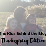 Kids Behind the Blog {Thanksgiving 2017}