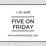 Five on Friday {1.25.18}