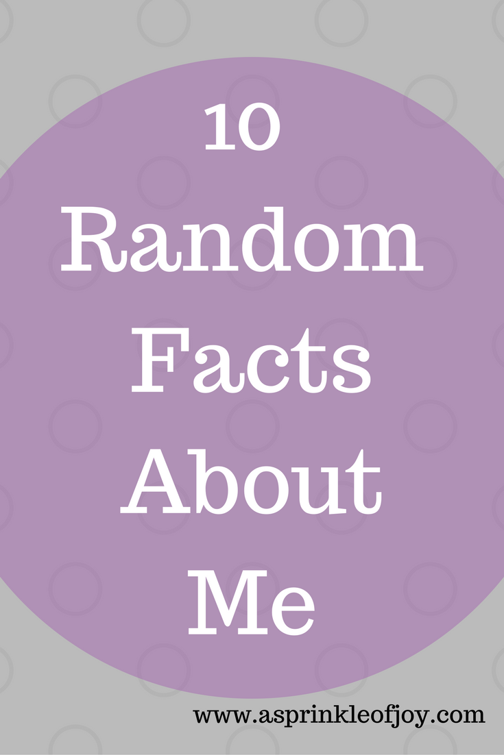 Ten Random Facts about Me