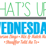 What’s Up Wednesday {May 2018}