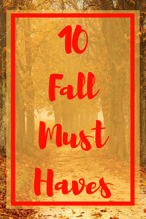 Ten fall essentials. Ten fall must haves. #fall #musthaves #autumn