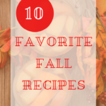 Ten Favorite Fall Recipes