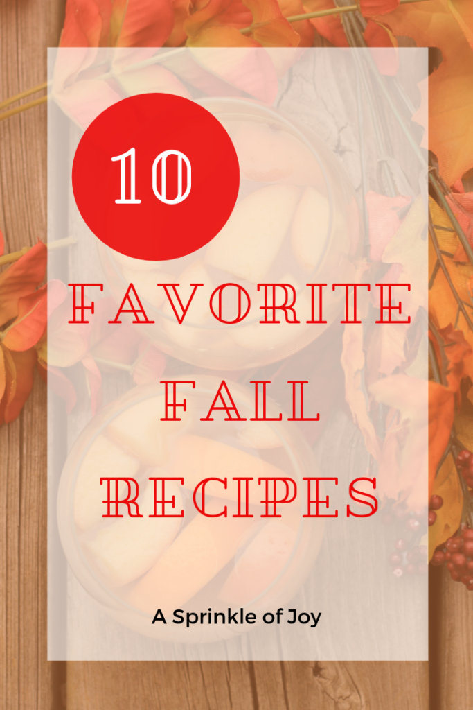 Ten favorite fall recipes. #fall #autumn #recipes 