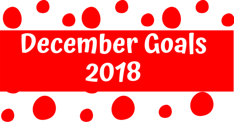 November Recap and December Goals {2018}