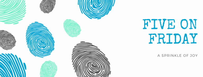 Five on Friday: Life Update