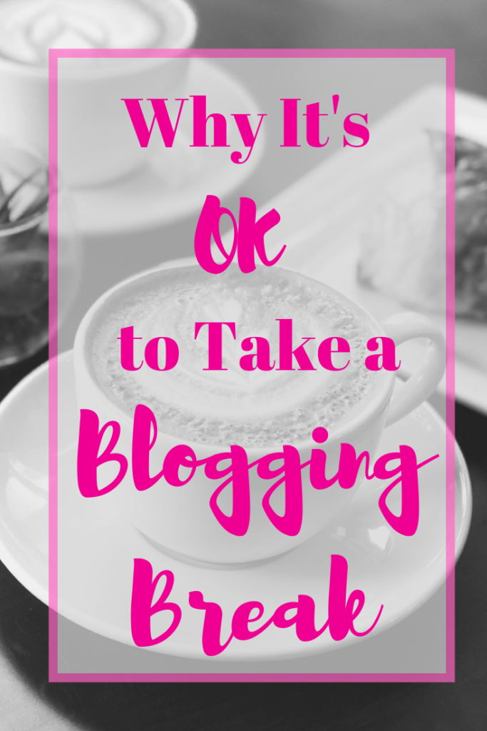 Talking all about why it's O.K to take an extended blogging break. #blog #blogbreak #newbaby