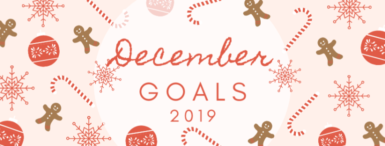 December Goals {2019} and November Check