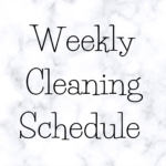 Simple Weekly Cleaning Schedule