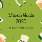 February Recap and March Goals {2020}
