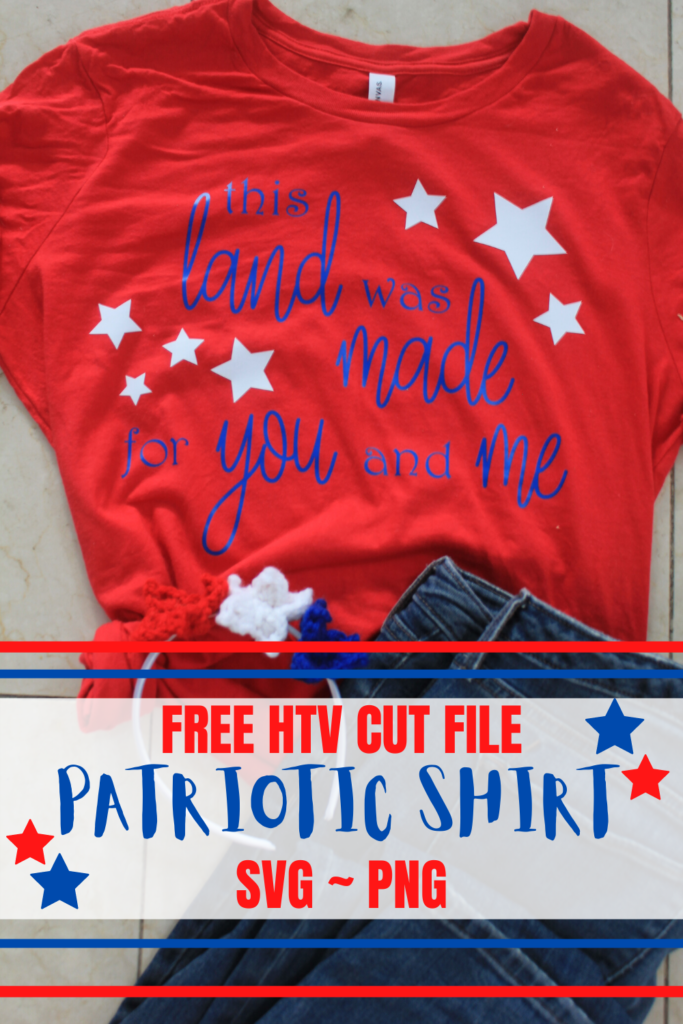 Free SVG cut file for Fourth of July shirt.  This land was made for you and me.  #fourthofjuly #cricut #HTV #silhouette