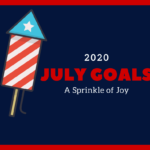 July Goals and June Recap {2020}