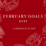 January Recap and February Goals {2021}