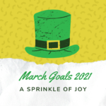 February Recap and March Goals {2021}