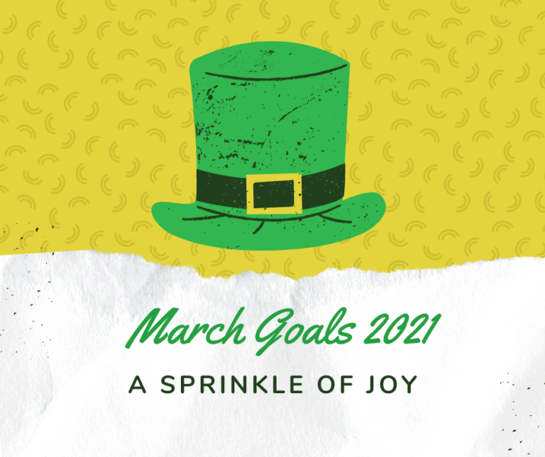 February Recap and March Goals {2021}