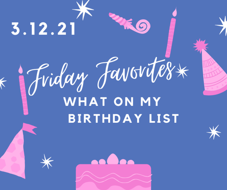 Friday Favorites {3.12.21}