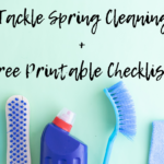 Tackle Spring Cleaning Plus a Printable Spring Cleaning Checklist