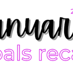 January Goals 2023 Recap